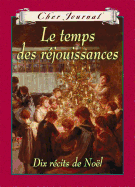 Cher Journal: Le Temps Des R?jouissances