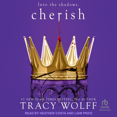 Cherish - Wolff, Tracy, and Costa, Heather (Read by), and Price, Liam (Read by)