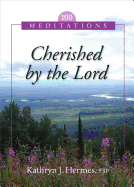 Cherished by the Lord