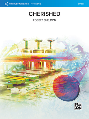 Cherished: Conductor Score & Parts - Sheldon, Robert (Composer)