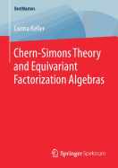 Chern-Simons Theory and Equivariant Factorization Algebras