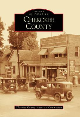 Cherokee County - Cherokee County Historical Commission