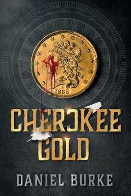 Cherokee Gold - Burke, Daniel