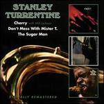 Cherry/Don't Mess With Mister T./The Sugar Man