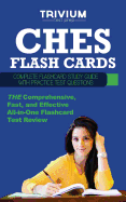CHES Exam Flash Cards: Complete Flash Card Study Guide with Practice Test Questions - Trivium Test Prep