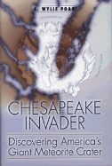 Chesapeake Invader: Discovering America's Giant Meteorite Crater