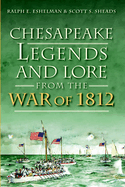 Chesapeake Legends and Lore from the War of 1812