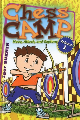 Chess Camp: Move, Attack, and Capture - Sukhin, Igor