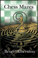Chess Mazes 2: The Chess Puzzle for Everyone