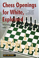 Chess Openings for White, Explained: Winning with 1. E4