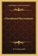Chessboard Recreations