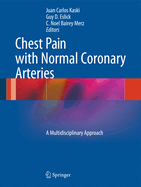 Chest Pain with Normal Coronary Arteries: A Multidisciplinary Approach