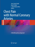 Chest Pain with Normal Coronary Arteries: A Multidisciplinary Approach