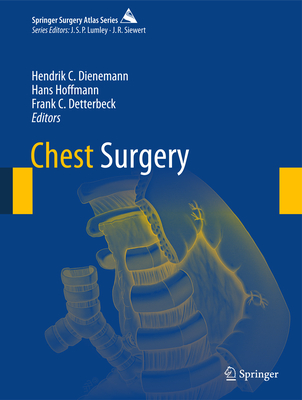 Chest Surgery - Dienemann, Hendrik C. (Editor), and Hoffmann, Hans (Editor), and Detterbeck, Frank C. (Editor)