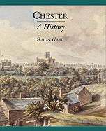 Chester: A History