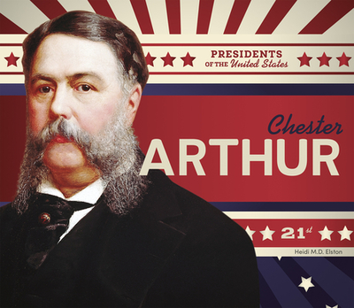 Chester Arthur - Elston, Heidi M D