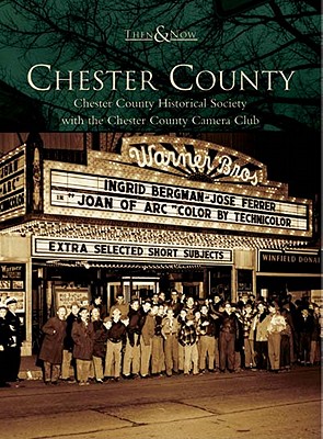 Chester County - Chester County Historical Society, and Chester County Camera Club