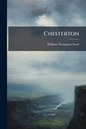 Chesterton: And Other Essays