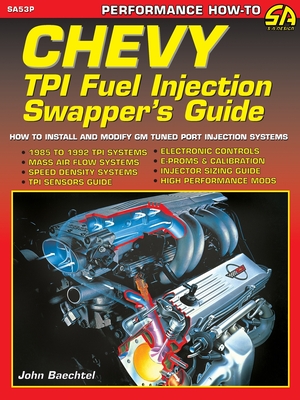 Chevy TPI Fuel Injection Swapper's Guide - Baechtel, John
