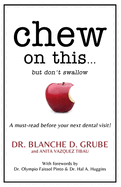Chew on This...: But Don't Swallow