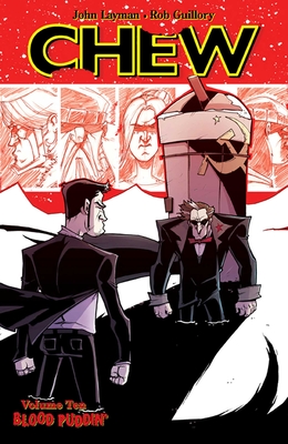 Chew Volume 10: Blood Puddin' - Layman, John, and Guillory, Rob
