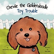 Chewie the Goldendoodle: Toy Trouble