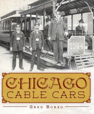 Chicago Cable Cars - Borzo, Greg