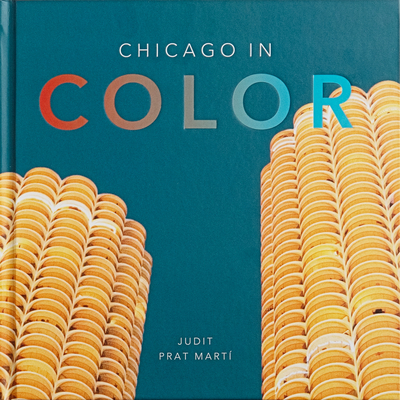 Chicago in Color - Prat Mart�, Judit