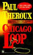 Chicago Loop - Theroux, Paul