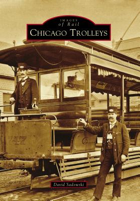 Chicago Trolleys - Sadowski, David
