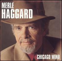 Chicago Wind - Merle Haggard