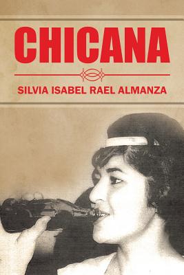Chicana - Almanza, Silvia Isabel Rael