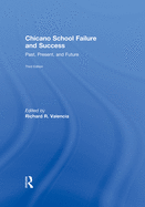 Chicano School Failure and Success: Past, Present, and Future