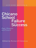 Chicano School Failure and Success: Past, Present, and Future