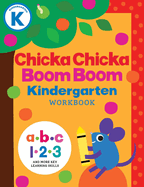 Chicka Chicka Boom Boom Kindergarten Workbook: Writing Practice for Tracing, Counting, Shapes, Problem Solving, and Thinking Skills for Ages 4-6