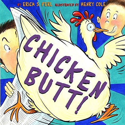 Chicken Butt - Perl, Erica S