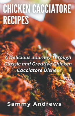 Chicken Cacciatore Recipes - Andrews, Sammy