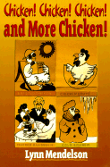 Chicken! Chicken! Chicken! - Mendelson, Lynn