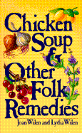Chicken Soup & Other Folk Remedies