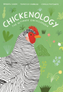 Chickenology: The Ultimate Encyclopedia