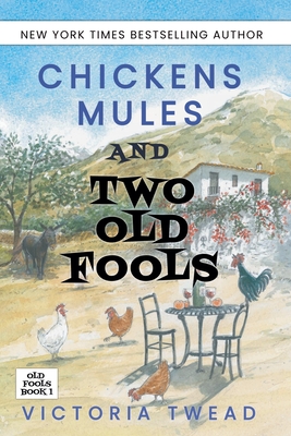 Chickens, Mules and Two Old Fools - Twead, Victoria