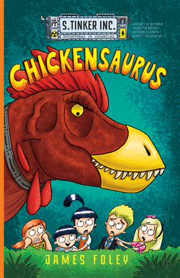 Chickensaurus - Foley, James