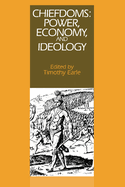 Chiefdoms: Power, Economy, and Ideology