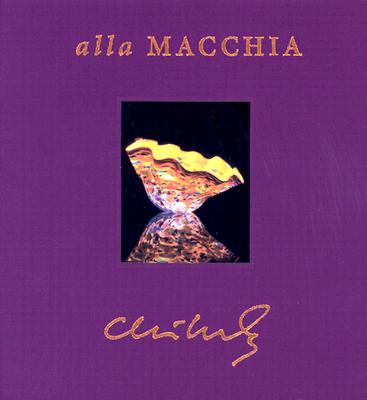 Chihuly Alla Macchia: From the George R Stroemple Collection - Hobbs, Robert Carleton