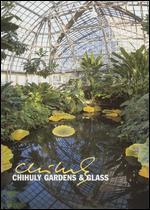 Chihuly: Gardens and Glass