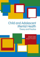 Child and Adolescent Mental Health: Theory and Practice