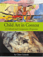 Child Art in Context: A Cultural and Comparative Perspective