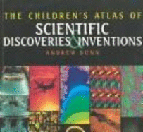 Child Atlas: Scien Disc/Invent - Dunn, Andrew, and Dunn, A