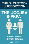 Child-Custody Jurisdiction: The Uccjea & Pkpa
