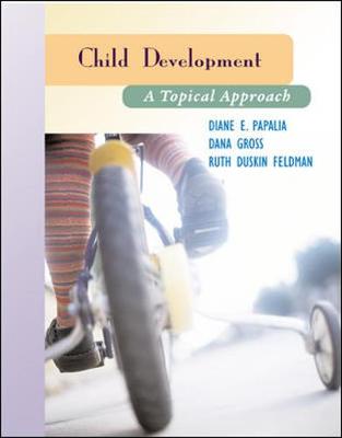 Child Development: A Topical Approach and Making the Grade CD ROM - Papalia, Diane E, and Olds, Sally Wendkos, and Feldman, Ruth Duskin